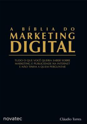 A Bíblia do Marketing Digital